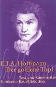 Der goldene Topf. Text und Kommentar Hoffmann Ernst Theodor Amadeus