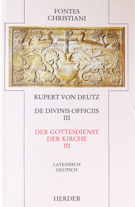 Der Gottesdienst der Kirche 3 / De divinis officiis 3 Rupert Deutz