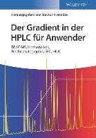 Der Gradient in der HPLC für Anwender Wiley Vch Verlag Gmbh, Wiley-Vch