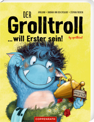 Der Grolltroll ... will Erster sein! (Pappbilderbuch) Coppenrath, Münster