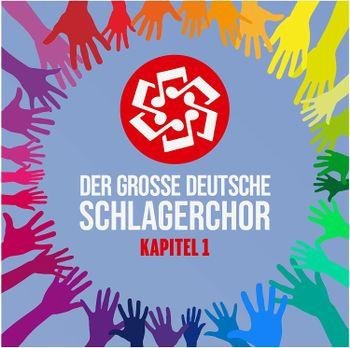 Der Grosse Deutsche Schlagerchor Kapitel I Der Grosse Deutsche Schlagerchor