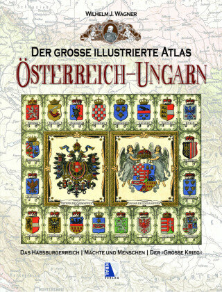 Der große illustrierte Atlas Österreich-Ungarn Kral, Berndorf