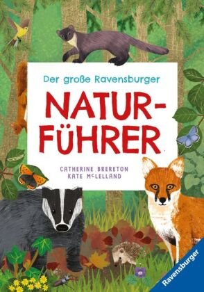 Der große Ravensburger Naturführer - Naturwissen für Kinder ab 5 Jahren Ravensburger Verlag