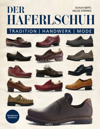 Der Haferlschuh: Tradition - Handwerk - Mode, m. 1 DVD-ROM Heel Verlag