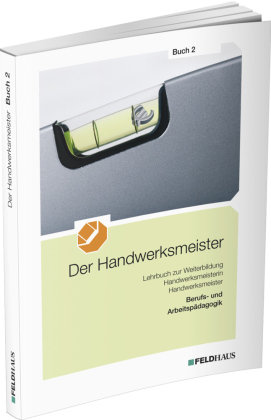 Der Handwerksmeister - Buch 2, 2 Teile Feldhaus