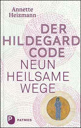 Der Hildegard-Code Patmos Verlag