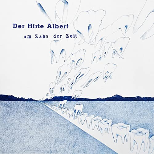 Der Hirte Albert - Am Zahn Der Zeit Various Artists