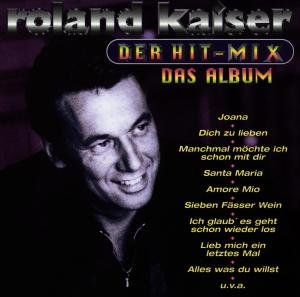 Der Hitmix Das Album Kaiser Roland