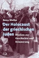 Der Holocaust der griechischen Juden Molho Rena