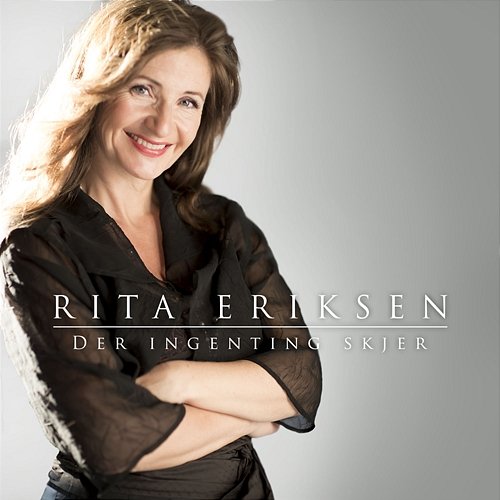 Der ingenting skjer Rita Eriksen