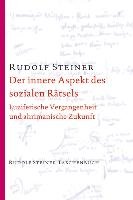 Der innere Aspekt des sozialen Rätsels Steiner Rudolf