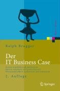 Der IT Business Case Brugger Ralph