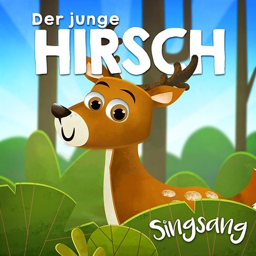 Der junge Hirsch Singsang