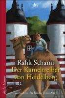 Der Kameltreiber von Heidelberg Schami Rafik