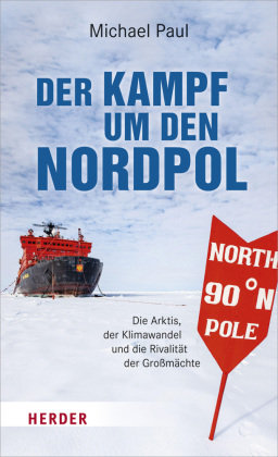 Der Kampf um den Nordpol Herder, Freiburg