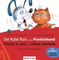 Der Kater Karl und der Punktehund / Charlie le chat et le chien tacheté Bangert Dagmar