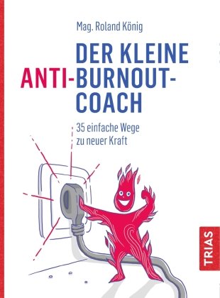 Der kleine Anti-Burnout-Coach Trias