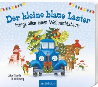 Der kleine blaue Laster bringt allen einen Weihnachtsbaum Ars Edition