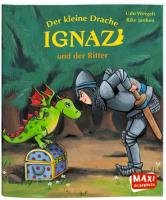Der kleine Drache Ignaz und der Ritter Weigelt Udo