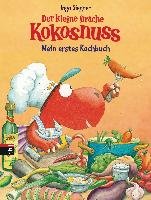 Der kleine Drache Kokosnuss - Mein erstes Kochbuch Siegner Ingo
