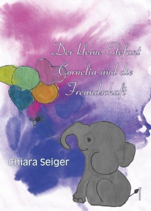 Der kleine Elefant Cornelia und die Freundschaft Europäische Verlagsgesellschaften
