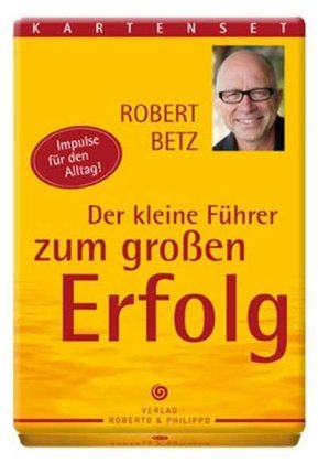 Der kleine Führer zum großen Erfolg, Kartenset Betz Robert T.