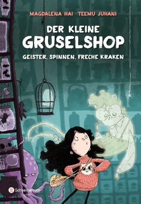 Der kleine Gruselshop - Geister, Spinnen, freche Kraken Schneiderbuch