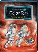 Der kleine Major Tom, Band 6: Abenteuer auf dem Mars Flessner Bernd, Schilling Peter