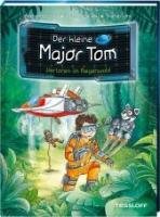 Der kleine Major Tom, Band 8: Verloren im Regenwald Flessner Bernd, Schilling Peter