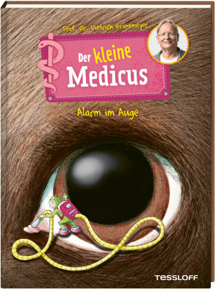 Der kleine Medicus. Band 8. Alarm im Auge Tessloff