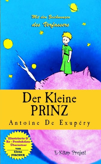 Der Kleine Prinz de Saint-Exupery Antoine