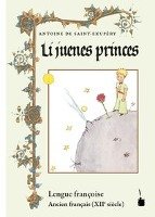 Der kleine Prinz. Li juenes princes, Le Petit Prince - Ancien français Saint-Exupery Antoine