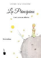 Der Kleine Prinz. Lu Principinu. Traduzione in salentino settentrionale Saint-Exupery Antoine