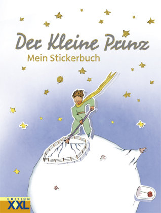 Der Kleine Prinz. Stickerbuch Edition Xxl Gmbh