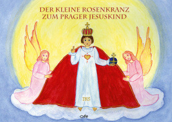 Der kleine Rosenkranz zum Prager Jesuskind Fe-Medienverlag