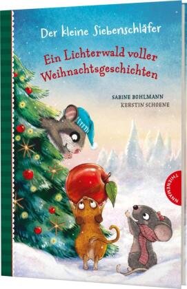 Der kleine Siebenschläfer: Ein Lichterwald voller Weihnachtsgeschichten Thienemann in der Thienemann-Esslinger Verlag GmbH