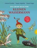 Der kleine Wassermann: Das große Buch vom kleinen Wassermann Preußler Otfried, Stigloher Regine