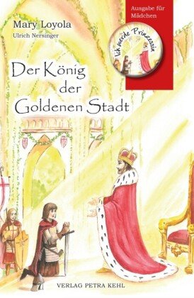 Der König der Goldenen Stadt Verlag Petra Kehl