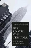Der Koloß von New York Whitehead Colson