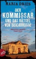 Der Kommissar und das Rätsel von Biscarrosse Dries Maria