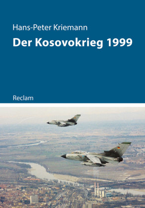 Der Kosovokrieg 1999 Reclam, Ditzingen