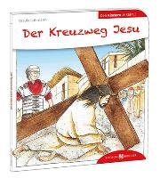 Der Kreuzweg Jesu den Kindern erklärt Lohmann Ursula