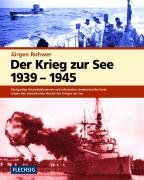 Der Krieg zur See 1939 - 1945 Rohwer Jurgen