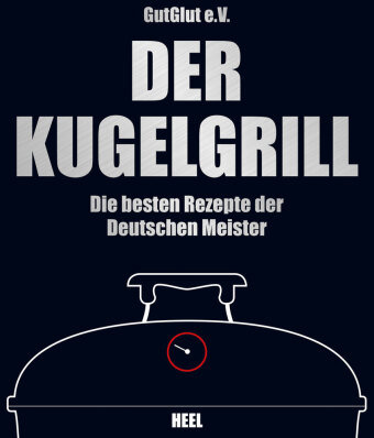 Der Kugelgrill Heel Verlag Gmbh, Heel