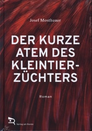 DER KURZE ATEM DES KLEINTIERZÜCHTERS Verlag am Rande e.U.
