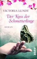 Der Kuss der Schmetterlinge Lundt Victoria