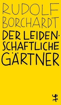 Der leidenschaftliche Gärtner Matthes & Seitz Berlin