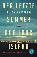 Der letzte Sommer auf Long Island Whitehead Colson