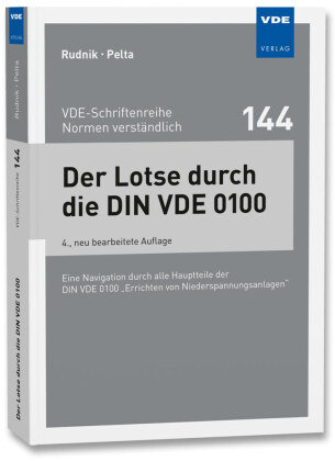 Der Lotse durch die DIN VDE 0100 VDE-Verlag