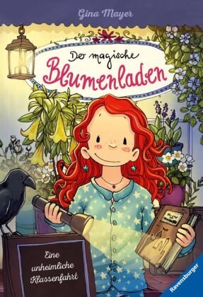 Der magische Blumenladen: Eine unheimliche Klassenfahrt Ravensburger Verlag